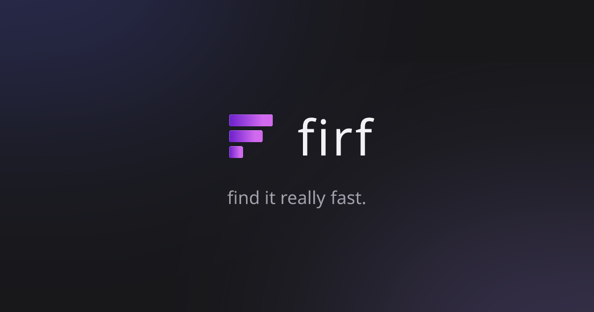 Firf - Lightning-fast local file search